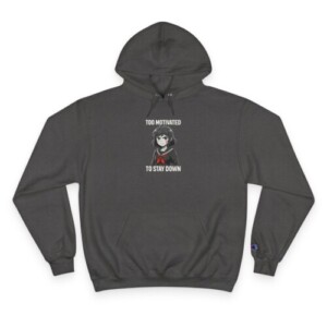 Motivational Hoodie — 'Too Motivated To Stay Down' Anime Graphic Pullover