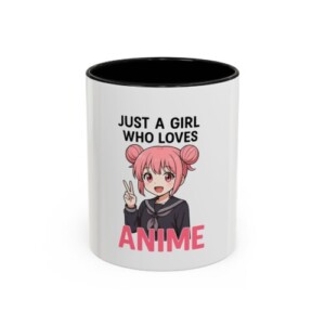 Mug: Anime Lover Coffee Mug Cup, Just A Girl Who Loves Anime