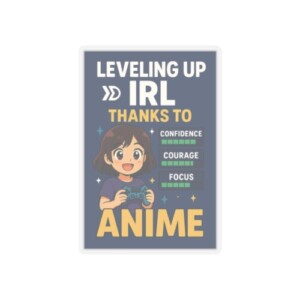 Levelling Up In Real Life (IRL) Anime Sticker Accessory